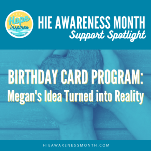 “I have an idea!” – Hope for HIE’s Birthday Card Program