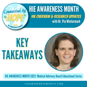Key Takeaways: HIE Overview and Research Updates with Dr. Pia Wintermark