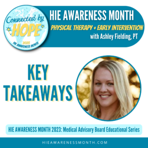 Key Takeaways: Physical Therapy and Early Intervention Q&A with Ashley Fielding, PT