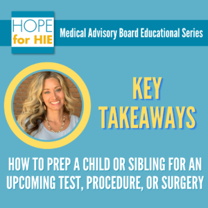 How to Prep a Child or Sibling for an Upcoming Test, Procedure, or Surgery with Annie Gunning, CCLS, CIMI, GC-C