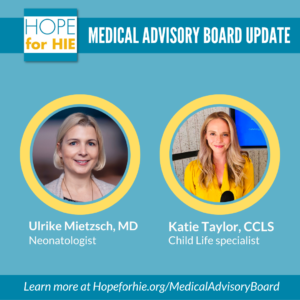 Medical Advisory Board welcomes Dr. Ulrike Mietzsch and Katie Taylor, CCLS