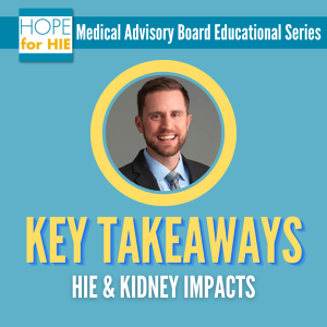 HIE and Kidney Impacts: Q&A with Dr. Matthew Harer